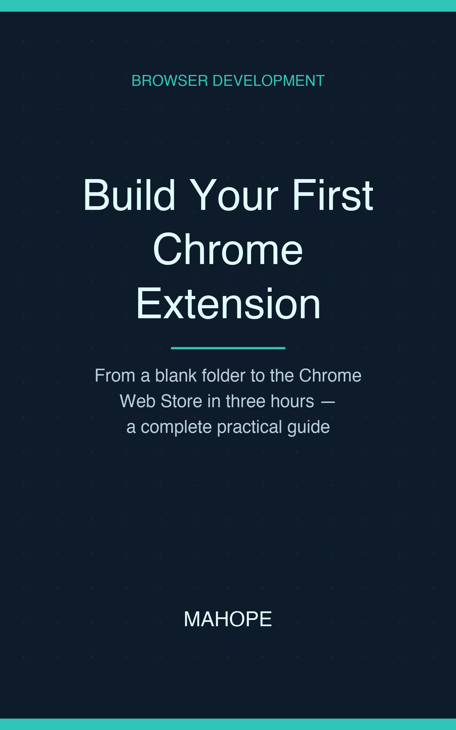 Build Your First Chrome Extension — book cover